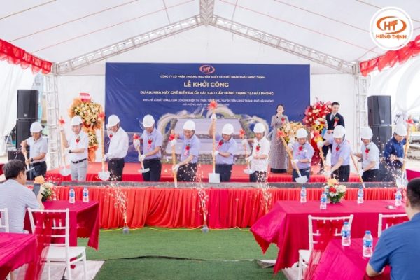 lế khởi công nhà máy chế biến đá ốp lát cao cấp Hưng Thịnh tại Hải Phòng