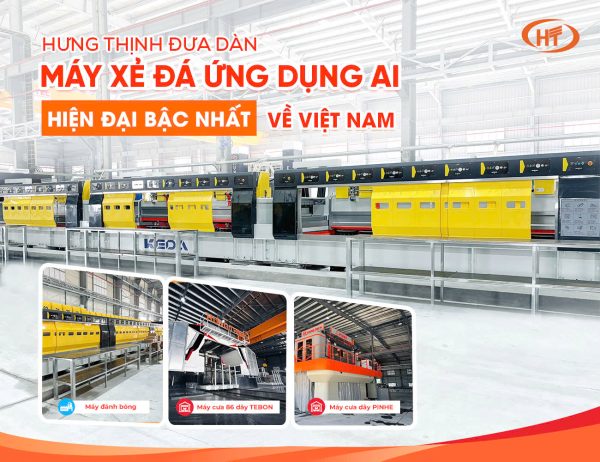 Hưng Thịnh đưa dàn máy xẻ đá ứng dụng AI hiện đại bậc nhất về Việt Nam