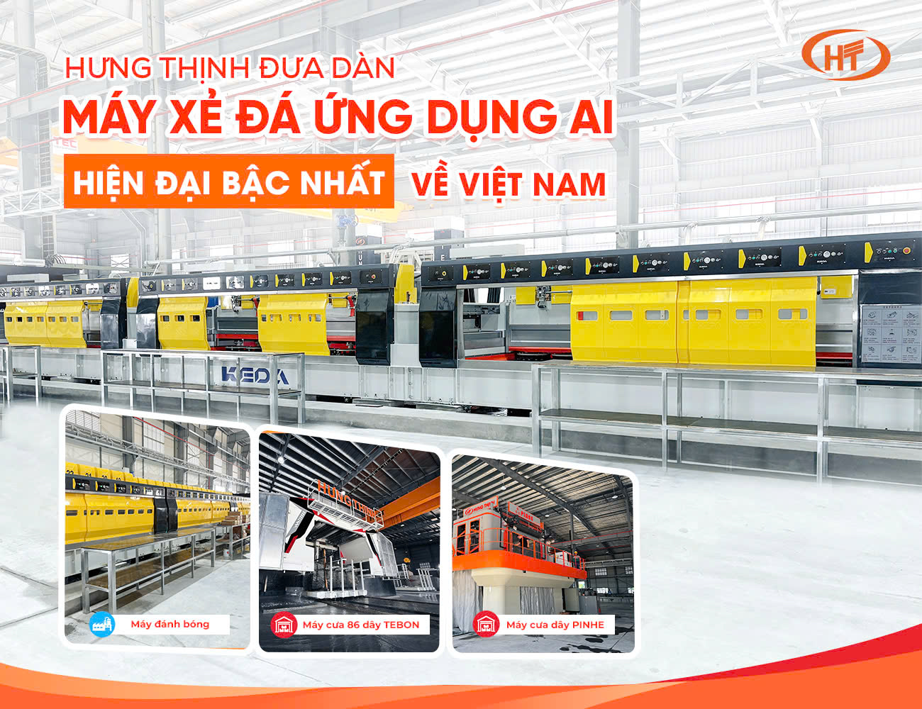 Hưng Thịnh đưa dàn máy xẻ đá ứng dụng AI hiện đại bậc nhất về Việt Nam